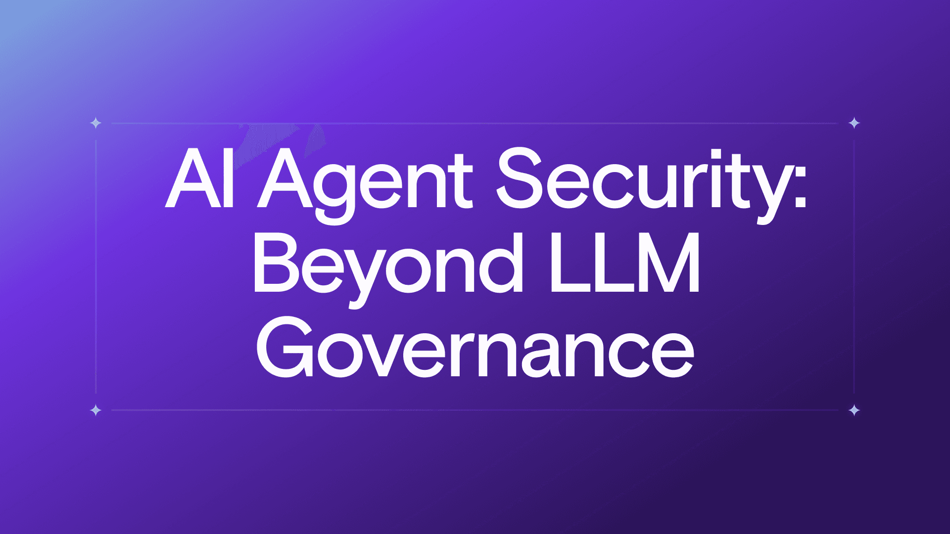 AI Agent Security: Beyond LLM Governance