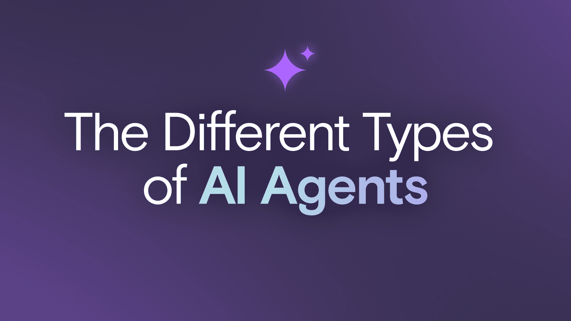 Understanding the Types of AI Agents and Why It Changes Your Security Posture