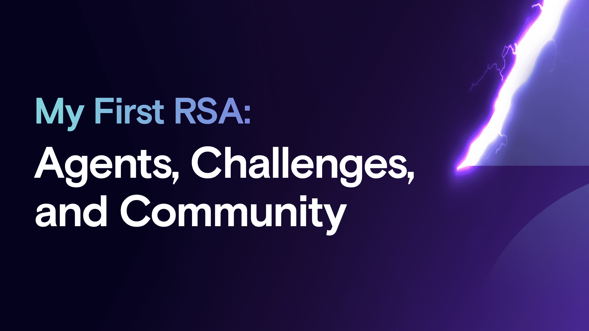 My First RSA: Agents, Challenges, and Community