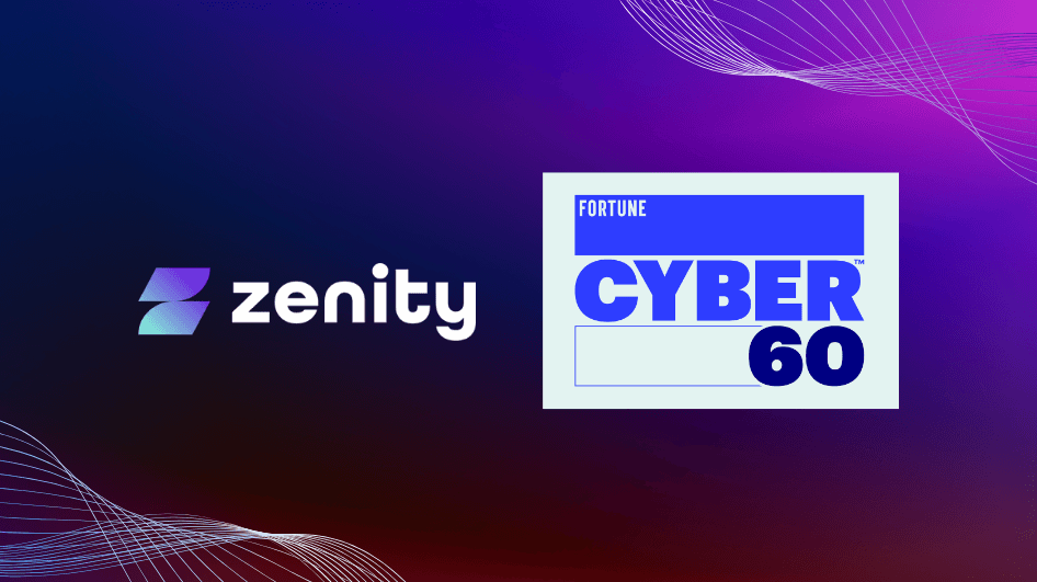 Fortune Names Zenity to the Cyber 60: Owning the Era of AI Security